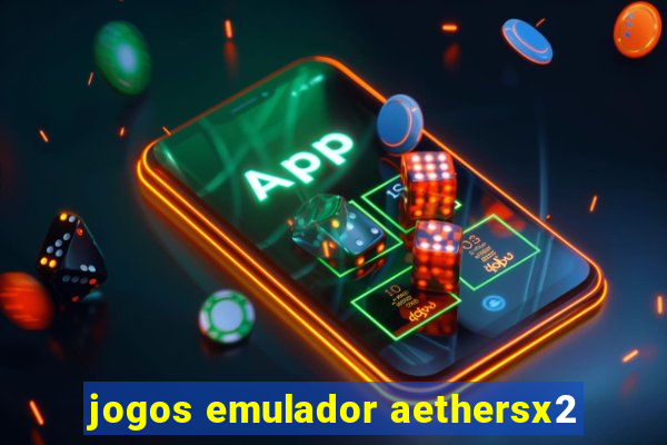 jogos emulador aethersx2